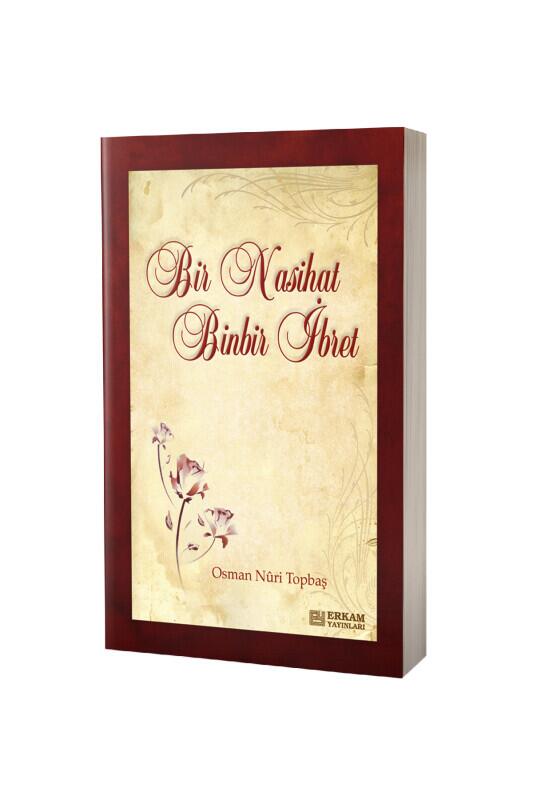 Bir Nasihat Binbir İbret - Erkam Yayınları