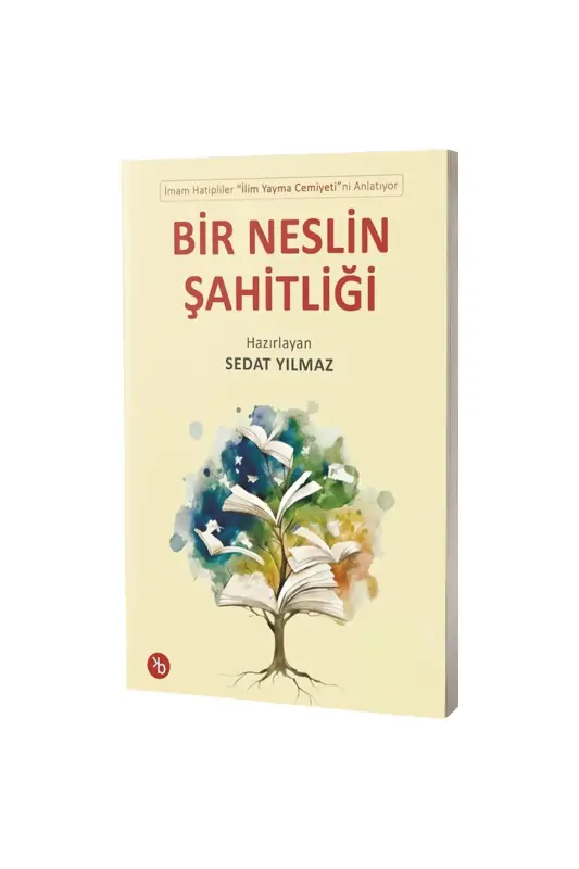 Bir Neslin Şahitliği - Birinci Kitap