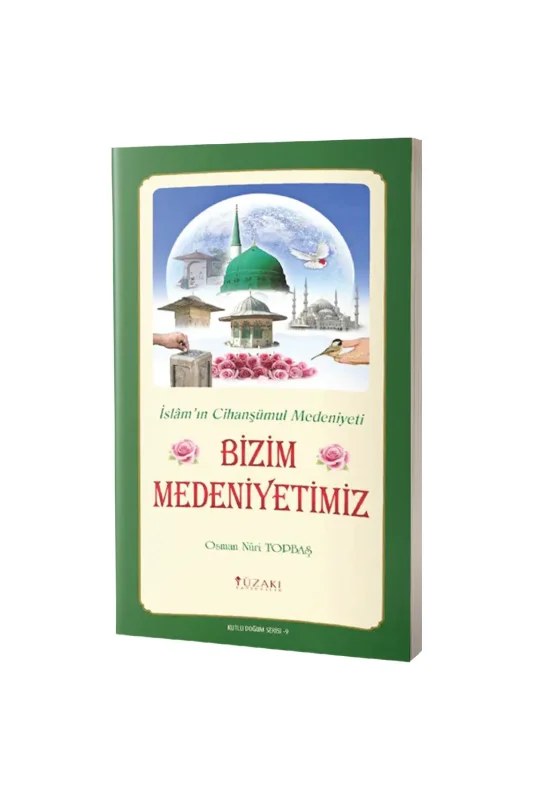 Bizim Medeniyetimiz - Yüzakı Yayıncılık
