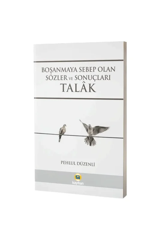Boşanmaya Sebep Olan Sözler ve Sonuçları Talak - Kayıhan Yayınları