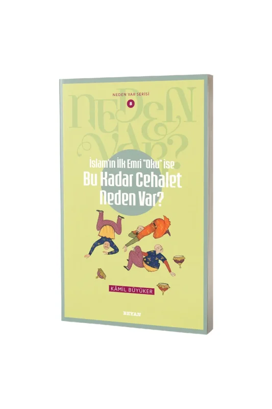Bu Kadar Cehalet Neden Var? - Beyan Yayınları