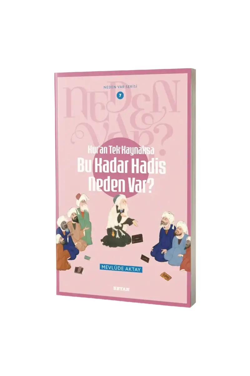 Bu Kadar Hadis Neden Var? - 1