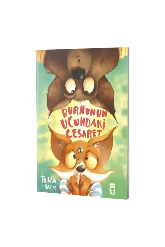 Burnunun Ucundaki Cesaret - Timaş Çocuk Yayınları