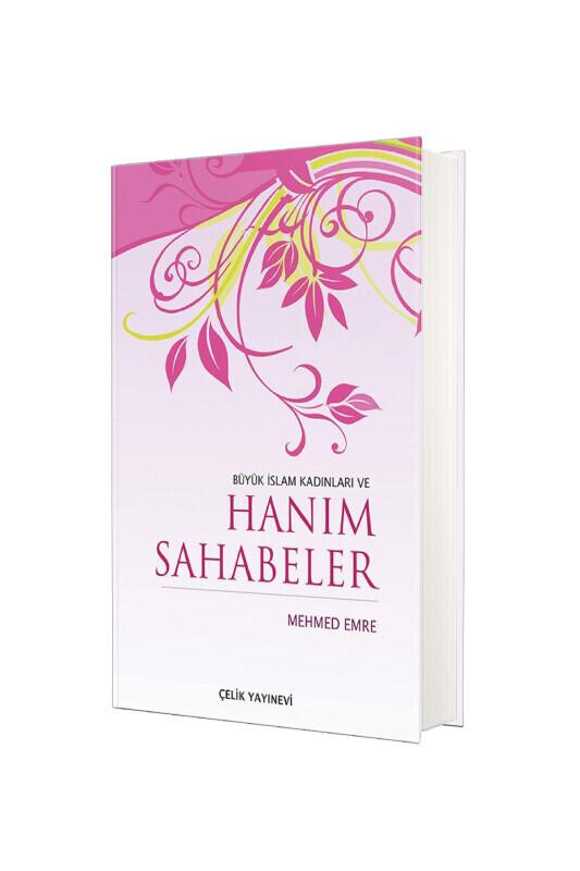 Büyük İslam Kadınları Ve Hanım Sahabeler - Ciltli - Çelik Yayınevi