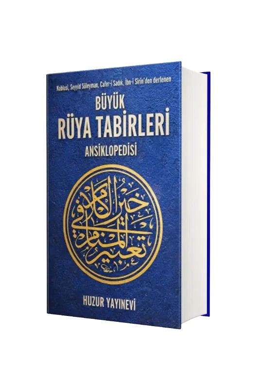 Büyük Rüya Tabirleri Ansiklopedisi - Huzur Yayınevi