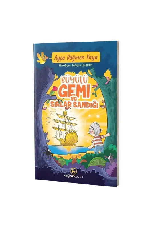 Büyülü Gemi ve Sırlar Sandığı - Kayra Çocuk