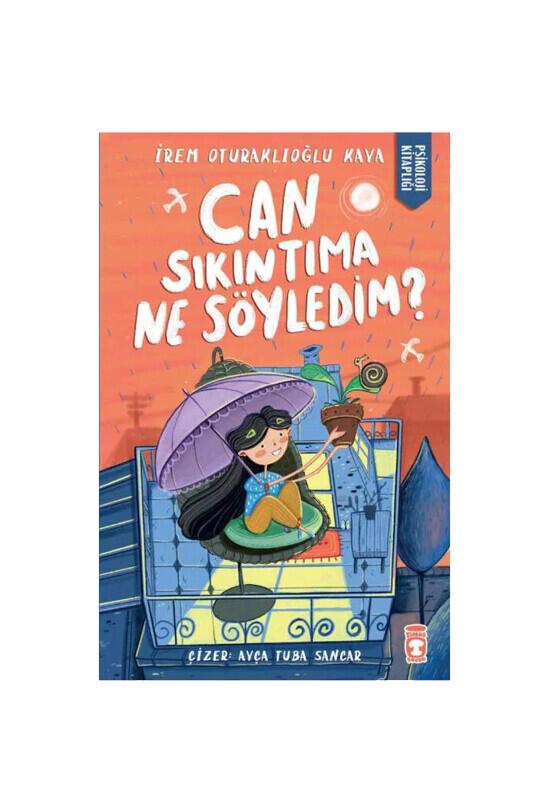 Can Sıkıntıma Ne Söyledim - Timaş Çocuk Yayınları