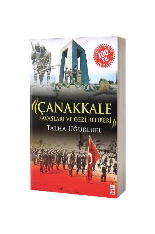 Çanakkale Savaşları Ve Gezi Rehberi - Timaş Yayınları