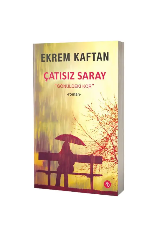Çatısız Saray - Birinci Kitap