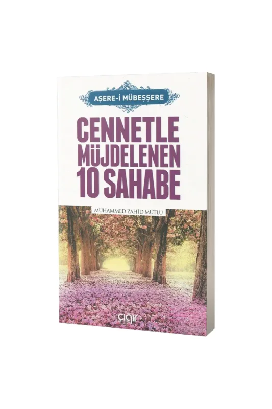 Cennetle Müjdelenen 10 Sahabe - Çığır Yayınları