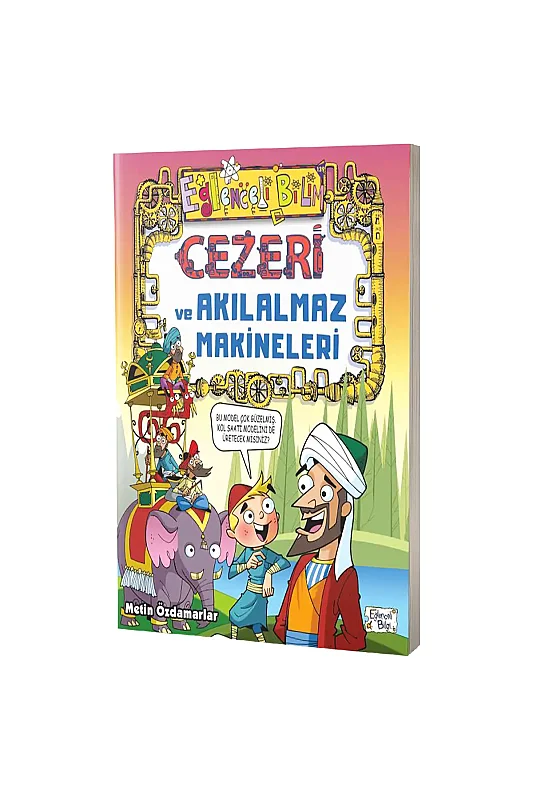 Cezeri Ve Akılalmaz Makineleri - Eğlenceli Bilgi Yayınları