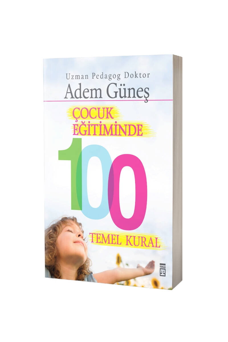Çocuk Eğitiminde 100 Temel Kural - 1