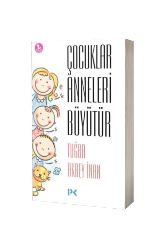 Çocuklar Anneleri Büyütür - Profil Yayınevi