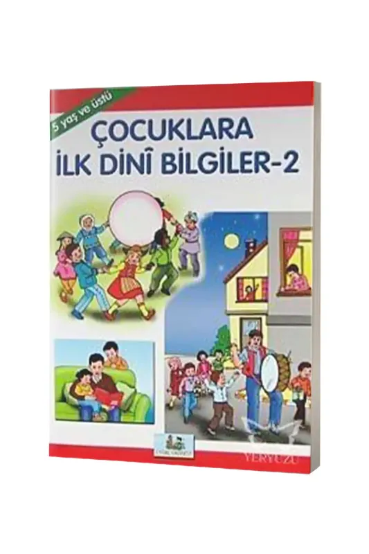 Çocuklara İlk Dini Bilgiler 2 - Hikayelerle İmanın ve İslamın Şartları - Uysal Yayıncılık
