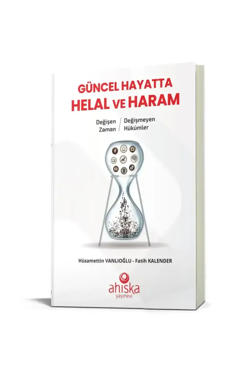 Değişen Zaman Değişmeyen Hükümler Güncel Hayatta Helal ve Haram - 1