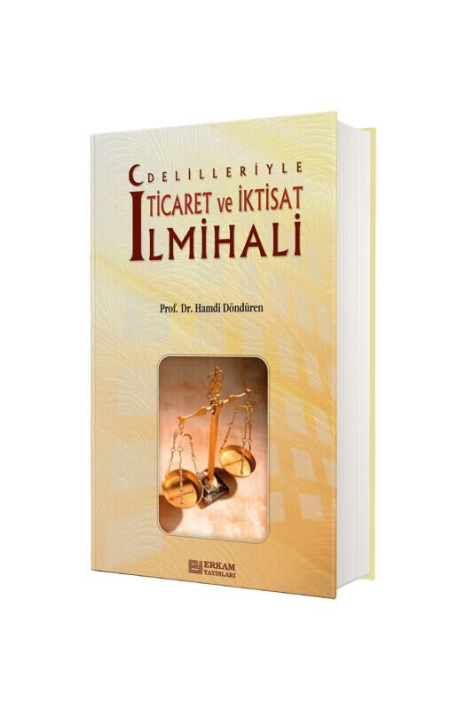 Delilleriyle Ticaret Ve İktisat İlmihali - Erkam Yayınları