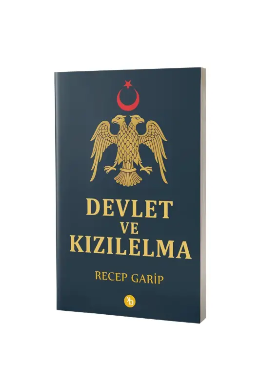 Devlet ve Kızılelma - Birinci Kitap