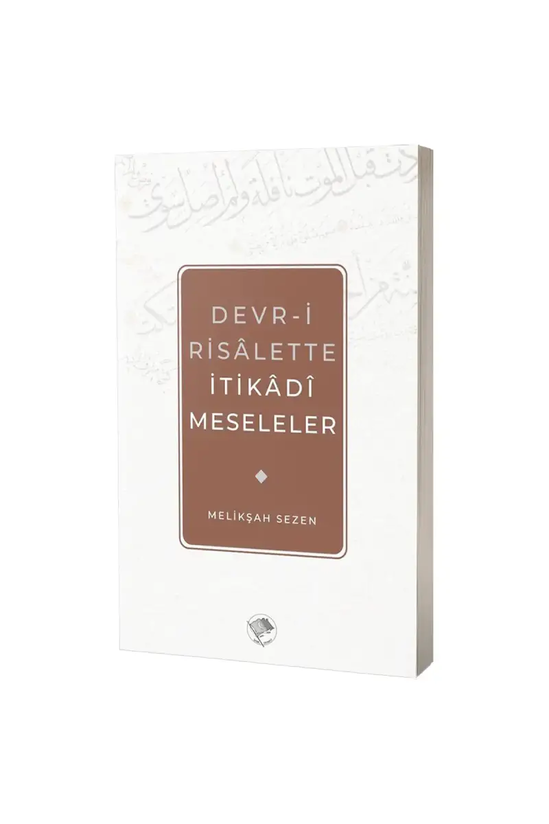 Devri Risalette İtikadi Meseleler - 1