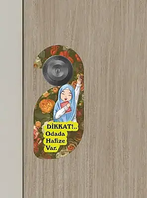 Dikkat!.. Odada Hafıze Var Kapı Askısı Kapı Uyarı Levhası - 6