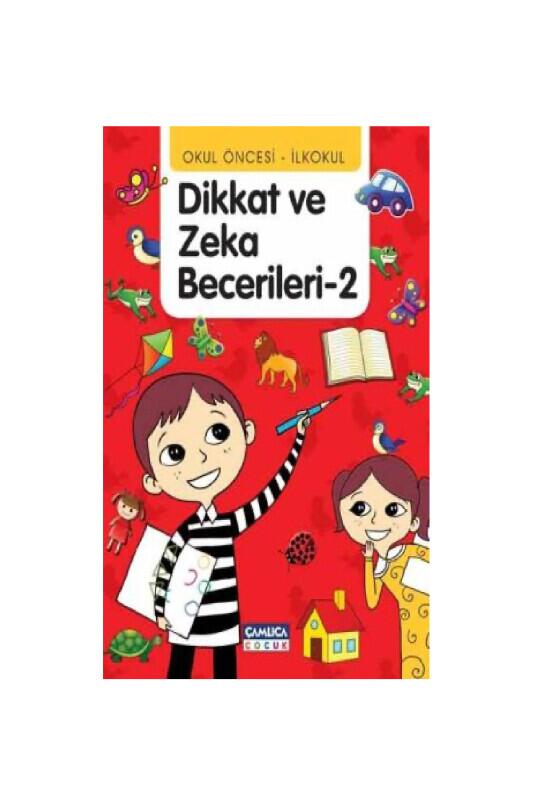 Dikkat Ve Zeka Becerileri 2 - Çamlıca Çocuk Yayınları