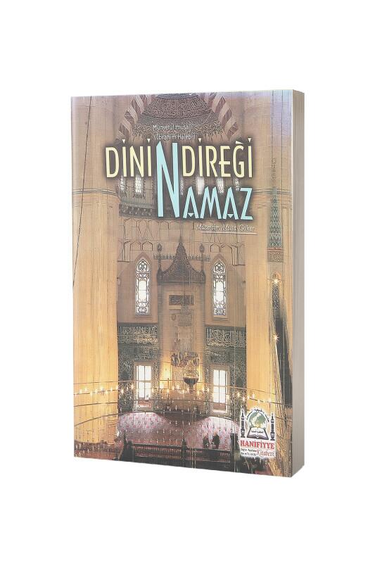 Dinin Direği Namaz - Hanifiyye Kitabevi