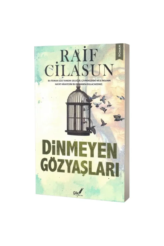 Dinmeyen Gözyaşları - Çile Yayınları