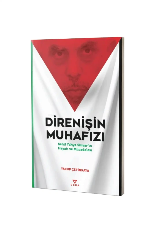 Direnişin Muhafızı Şehit Yahya Sinvarın Hayatı ve Mücadelesi - Vera Yayınları