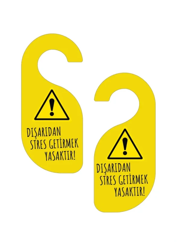 Dışarıdan Stres Getirmek Yasaktır Kapı Askısı Kapı Uyarı Levhası - 1
