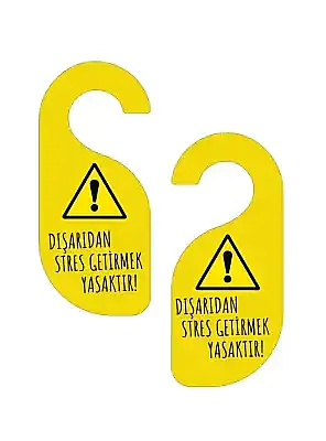 Dışarıdan Stres Getirmek Yasaktır Kapı Askısı Kapı Uyarı Levhası - 2