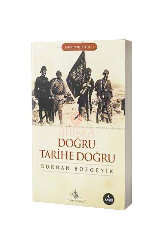 Doğru Tarihe Doğru - Tuğra Neşriyat