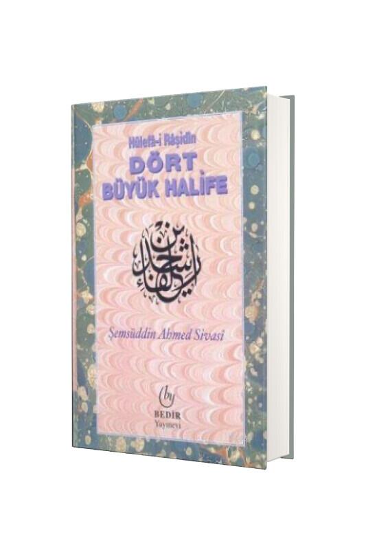 Dört Büyük Halife - Bedir Yayınevi