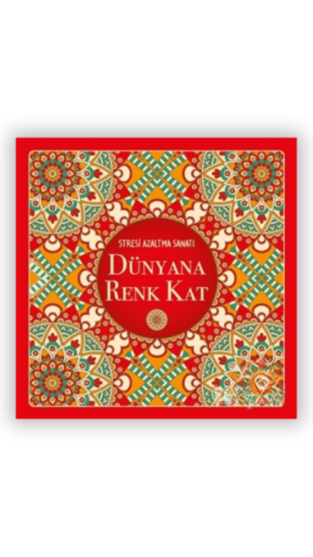 Dünyana Renk Kat Stresi Azaltma Sanatı - Nesil Yayınları