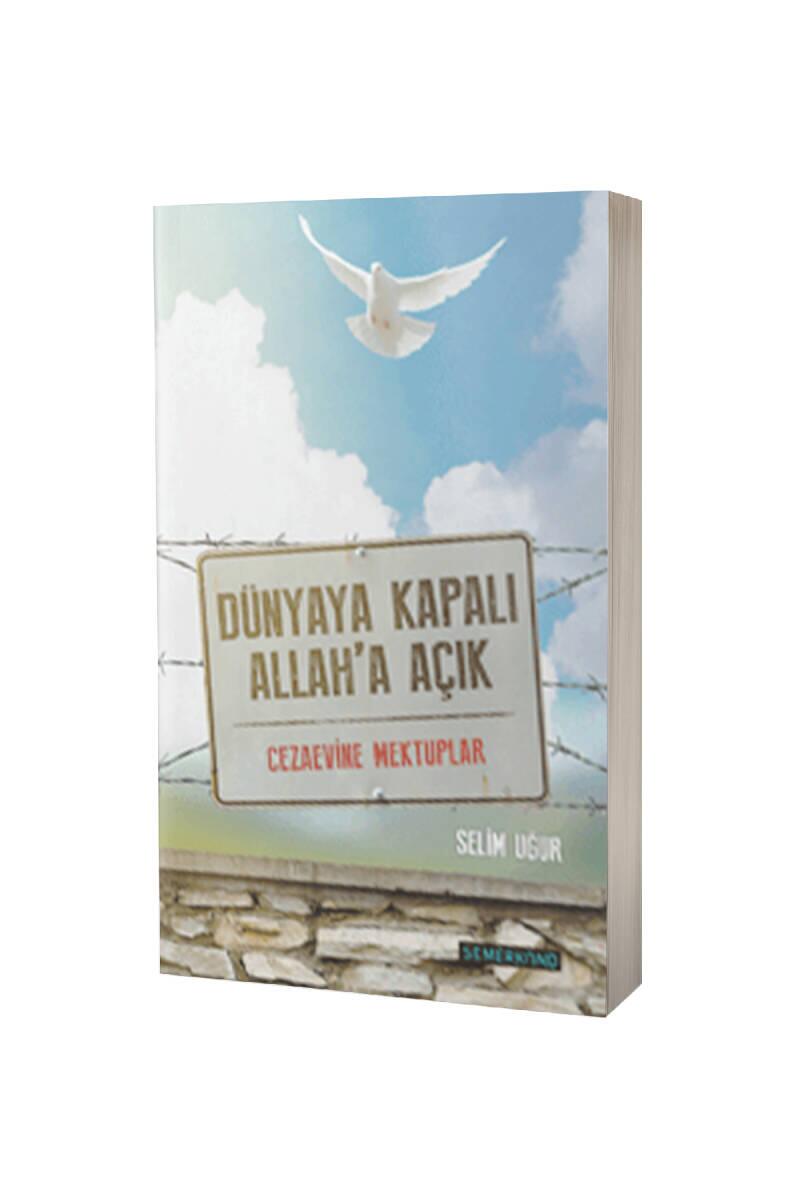 Dünyaya Kapalı Allaha Açık Cezaevine Mektuplar - 1