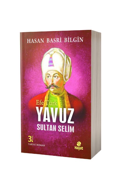 Efe Türk Yavuz Sultan Selim - Hayat Yayınları