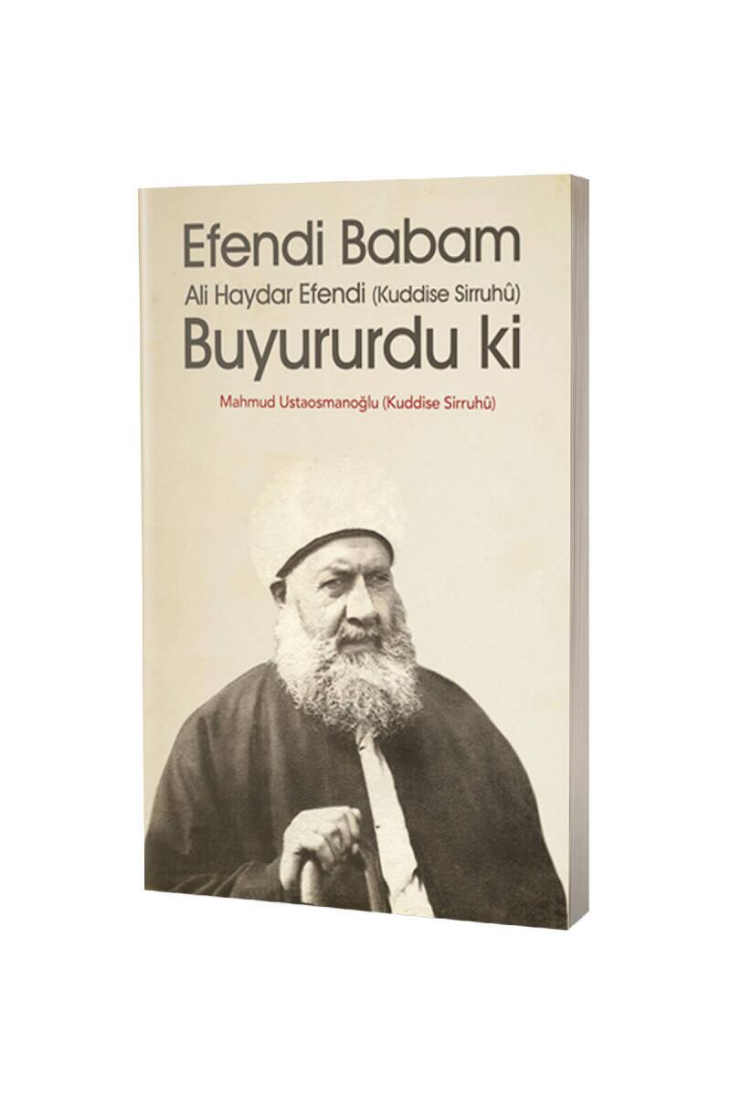 Efendi Babam Ali Haydar Efendi Buyururduki - Karton Kapak - 1