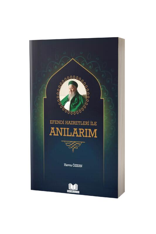 Efendi Hazretleri ile Anılarım - Kitapkalbi Yayıncılık