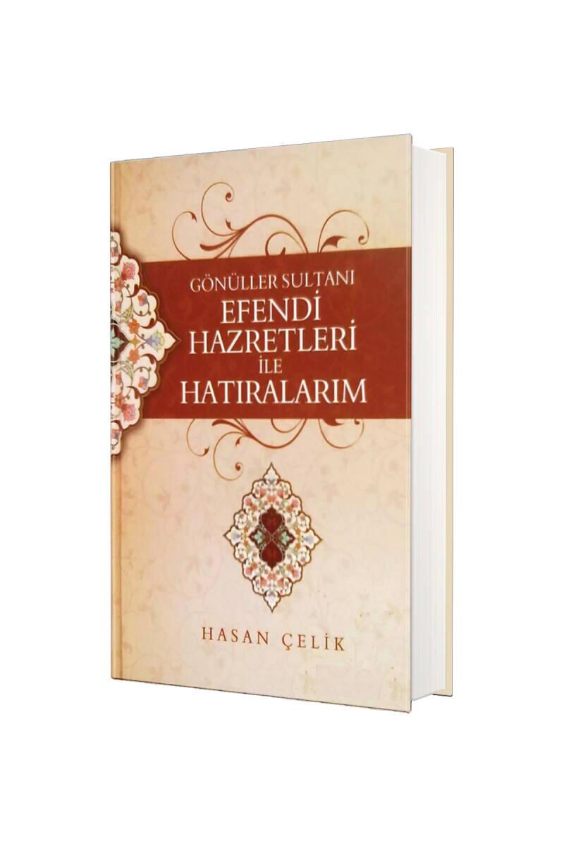 Efendi Hazretleri İle Hatıralarım - 1