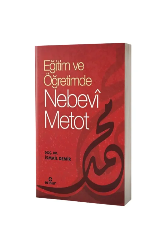 Eğitimde ve Öğretimde Nebevi Metot - Ensar Neşriyat