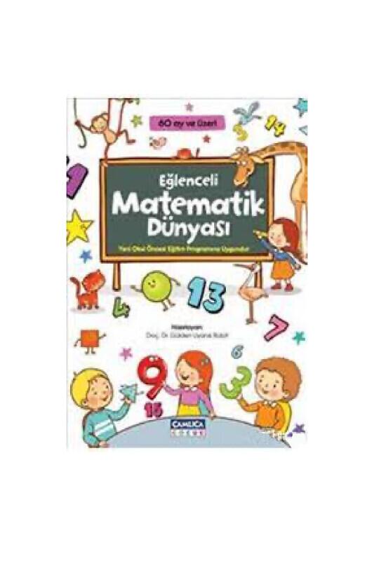 Eğlenceli Matematik Dünyası 60 Ay Ve Üzeri - Çamlıca Çocuk Yayınları