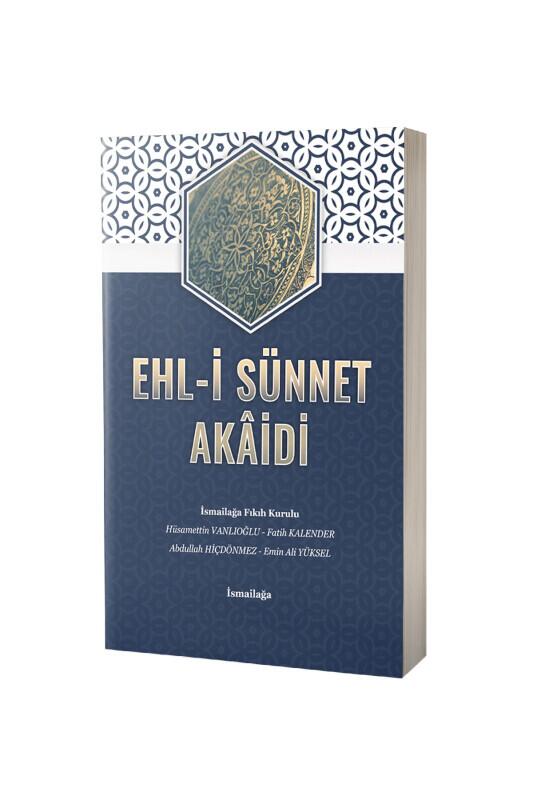 Ehli Sünnet Akaidi - İsmailağa Yayınevi