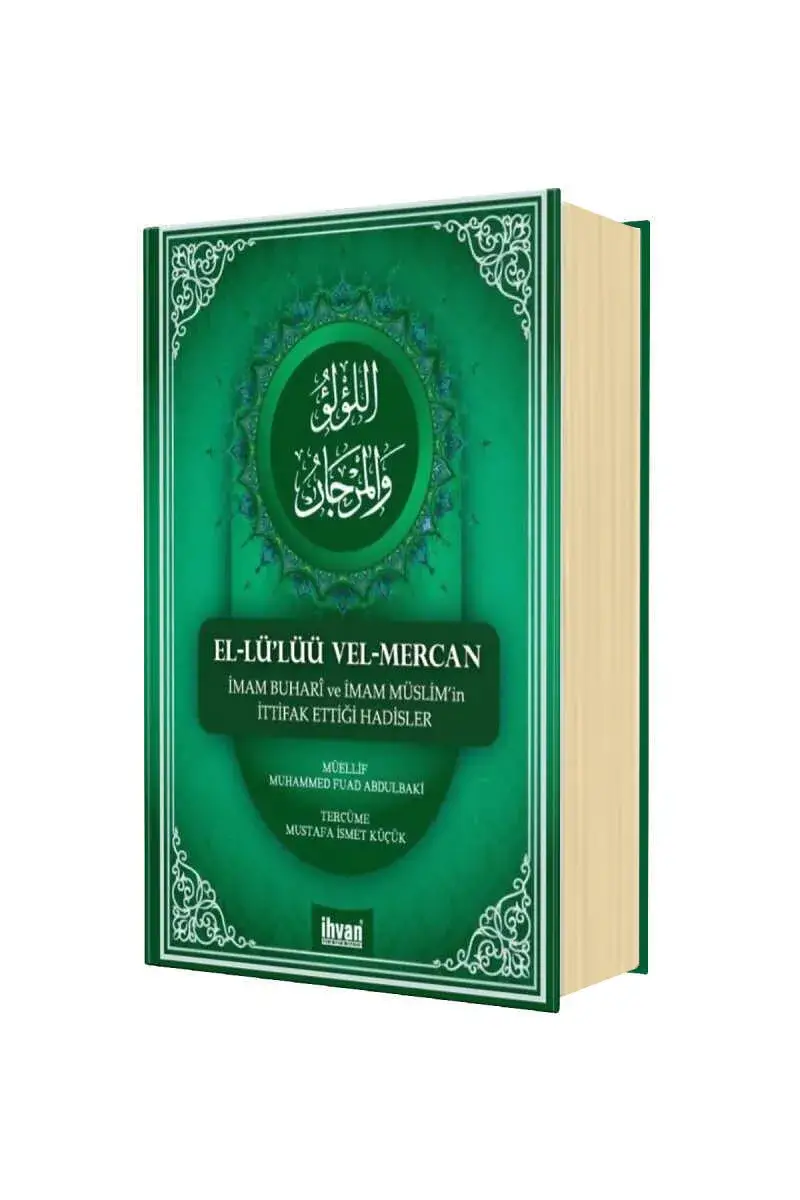 El Lülüü Vel Mercan Buhari Ve Müslim İttifak Ettiği Hadisler - 1