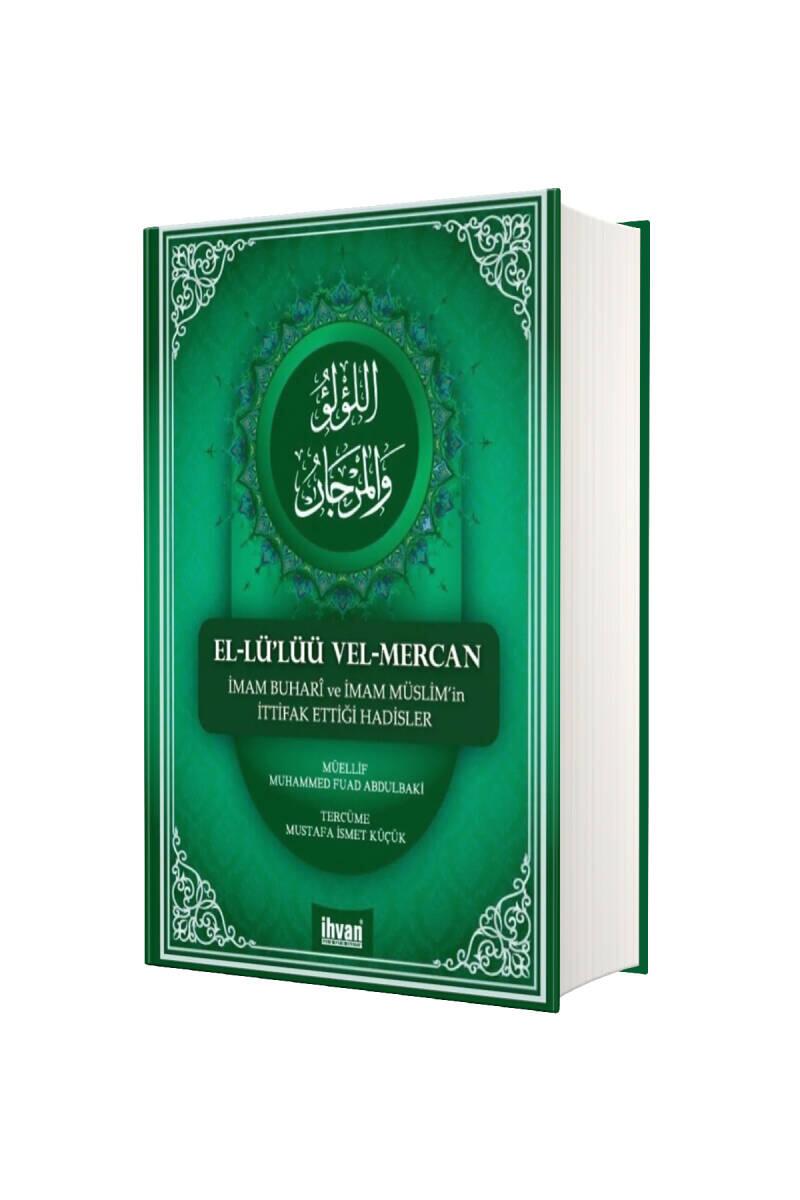 El Lülüü Vel Mercan Buhari Ve Müslim İttifak Ettiği Hadisler - 1