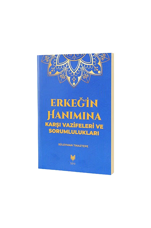Erkeğin Hanımına Karşı Vazifeleri ve Sorumlulukları - Rabbani Yayınevi