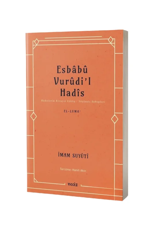 Esbabu Vurudil Hadis Hadislerin Rivayet Ediliş Sebepleri - Veciz Yayınları