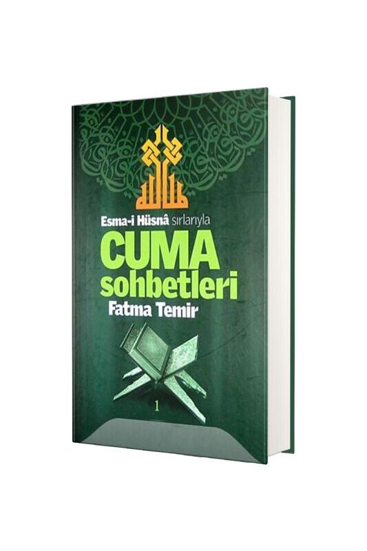 Esmai Hüsna Sırlarıyla Cuma Sohbetleri 1. Cilt - Temir Yayınları