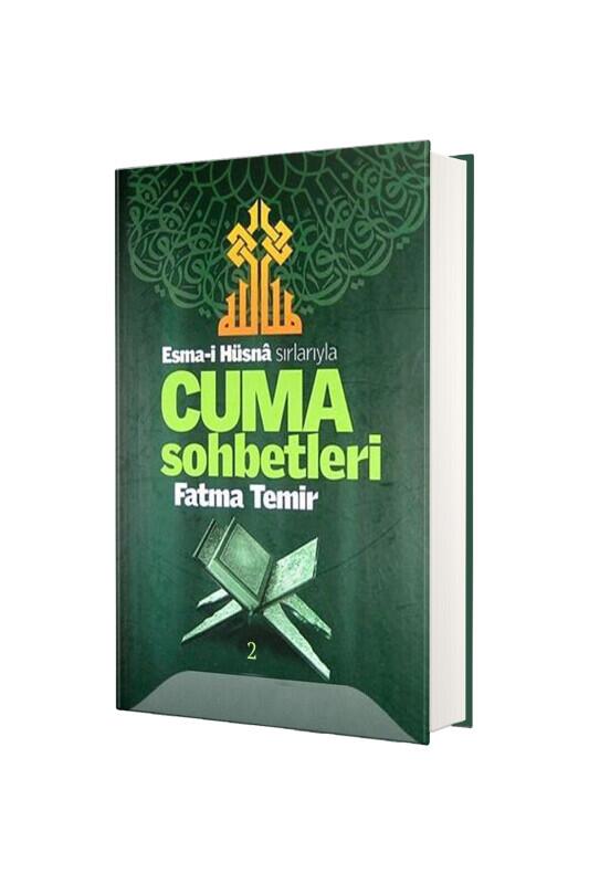 Esmai Hüsna Sırlarıyla Cuma Sohbetleri 2. Cilt - Temir Yayınları