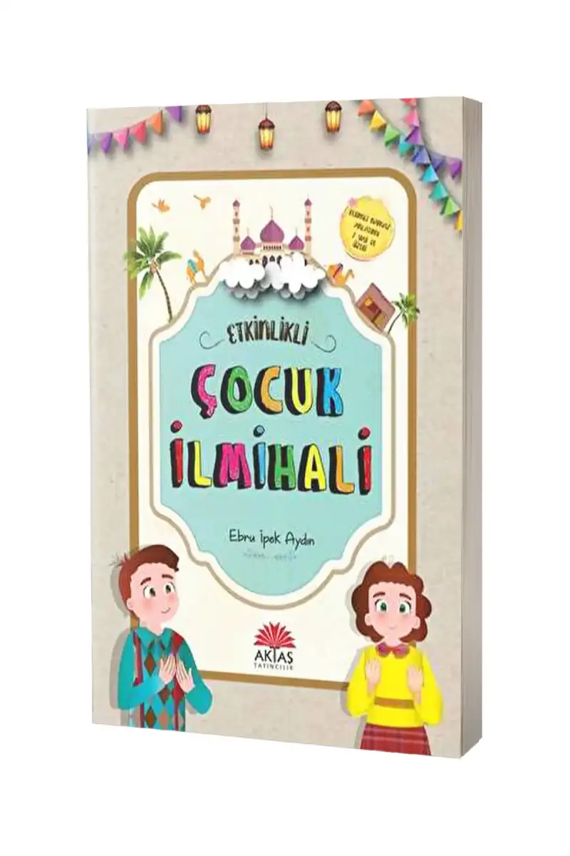 Etkinlikli Çocuk İlmihali - 1