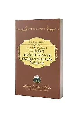 Evliliğin Faziletleri Ve Eş Seçerken Aranacak Vasıflar - 3