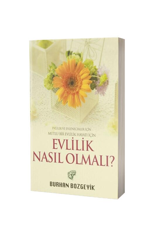 Evlilik Nasıl Olmalı - Tuğra Neşriyat