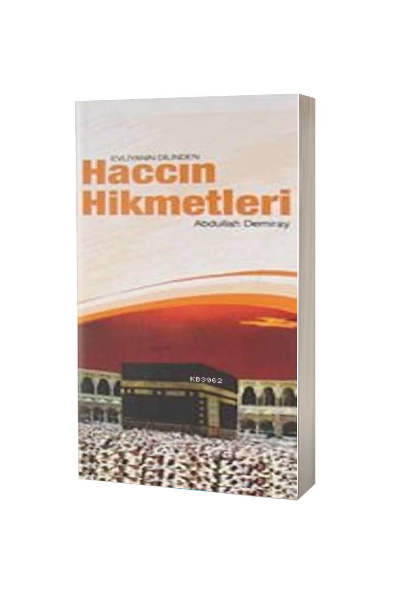 Evliyanın Dilinden Haccın Hikmetleri - 1